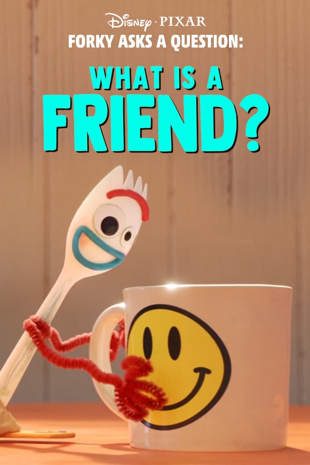 Постер Forky Asks a Question: What Is a Friend?